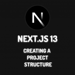 Next.js-13-Creating-a-Project-Structure